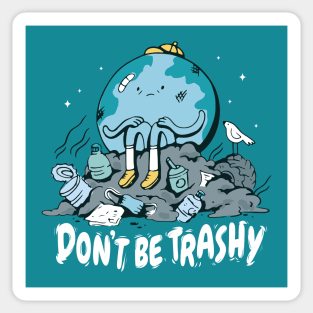 Don't Be Trashy // Retro Cartoon Planet Earth // Funny Environmentalist Go Green Sticker